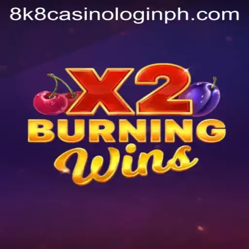 Exploring the Excitement of BurningWinsX2 at the 8k8 Casino