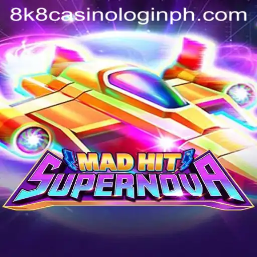 MadHitSupernova: The Ultimate Gaming Experience with 8k8 Casino Login