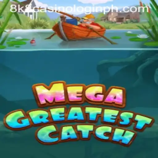 Unveiling the Thrill of MegaGreatestCatch at 8k8 Casino