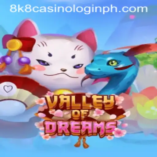 Exploring ValleyofDreams: A New Frontier in Online Gaming with 8k8 Casino Login